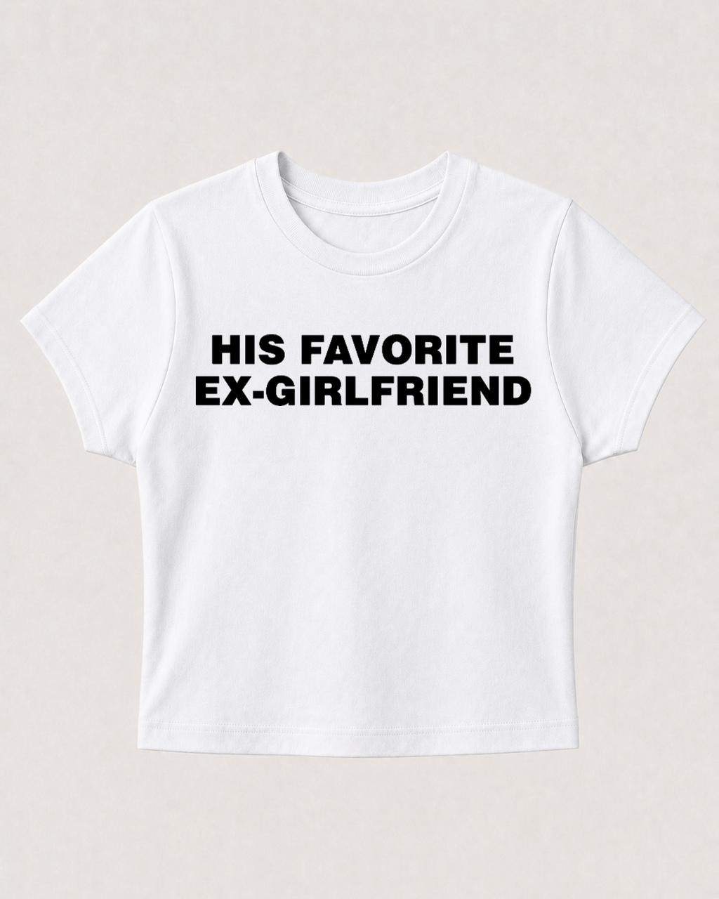 HIS FAVORITE EX GIRLFRIEND BABY TEE