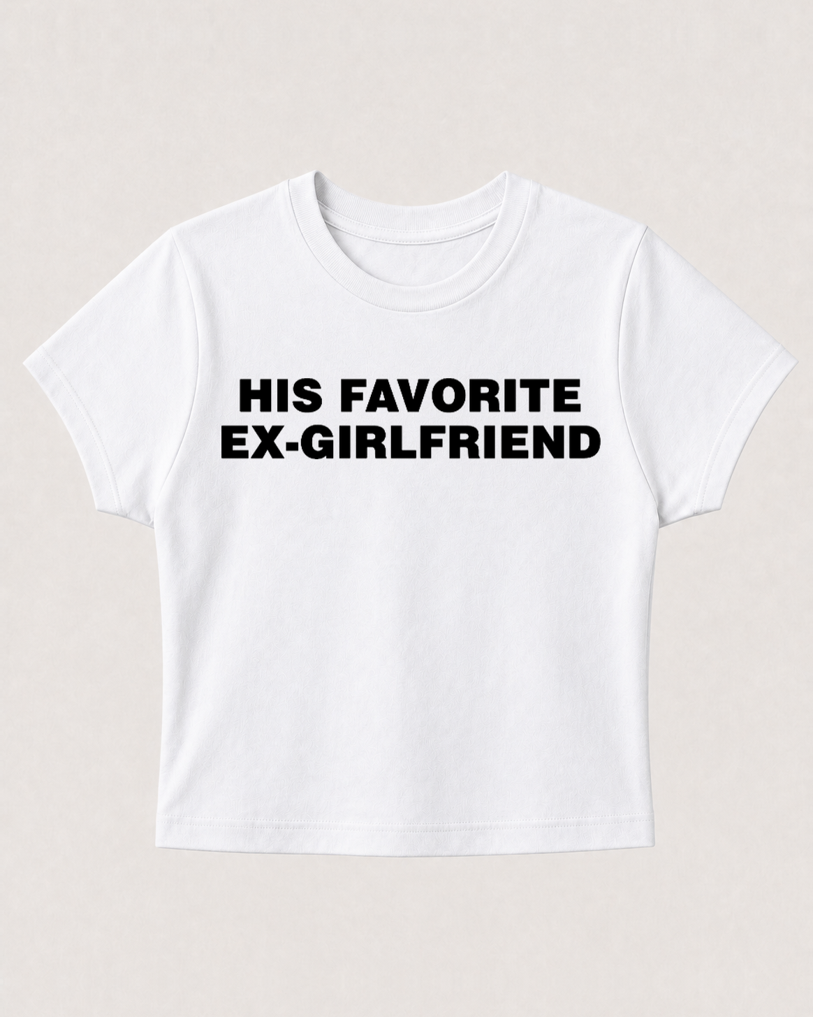 HIS FAVORITE EX GIRLFRIEND BABY TEE